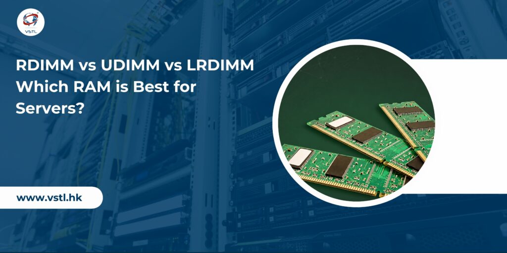 RDIMM vs UDIMM vs LRDIMM: Which RAM is Best for Servers?