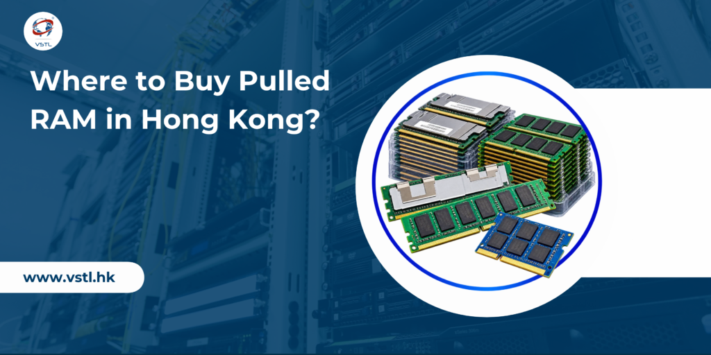 Where to Buy Pulled RAM in Hong Kong